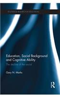 Education, Social Background and Cognitive Ability