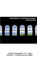 Pestalozzi and Elementary Education