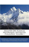 Bulletin Des Sciences Historiques, Antiquités, Philologie, Volume 1