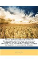 Manual of Mineralogy and Lithology, Containing the Elements of the Science of Minerals and Rocks: For the Use of the Practical Mineralogist and Geologist, and for Instruction in Schools and Colleges(English)