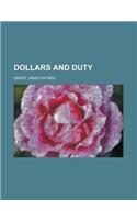 Dollars and Duty