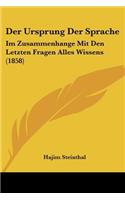 Ursprung Der Sprache: Im Zusammenhange Mit Den Letzten Fragen Alles Wissens (1858)