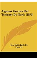 Algunos Escritos Del Teniente De Navio (1873)