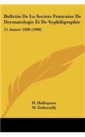 Bulletin De La Societe Francaise De Dermatologie Et De Syphiligraphie