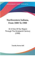 Northwestern Indiana, From 1800 To 1900