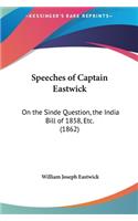 Speeches of Captain Eastwick