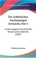 Die Asthetischen Anschauungen Aristarchs, Part 1