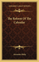 The Reform Of The Calendar: (English)
