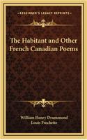 Habitant and Other French Canadian Poems
