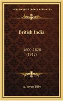 British India: 1600-1828 (1912)