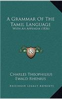 A Grammar of the Tamil Language
