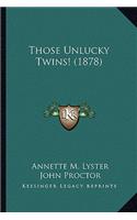 Those Unlucky Twins! (1878): (English)