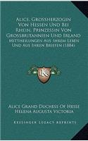 Alice, Grossherzogin Von Hessen Und Bei Rhein, Prinzessin Von Grossbritannien Und Irland