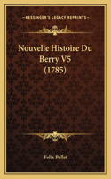 Nouvelle Histoire Du Berry V5 (1785)