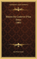 Histoire Des Conferves D'Eau Douce (1803)
