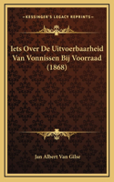Iets Over De Uitvoerbaarheid Van Vonnissen Bij Voorraad (1868)