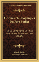 Oeuvres Philosophiques Du Pere Buffier