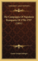 Campaigns Of Napoleon Bonaparte Of 1796-1797 (1911)