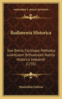 Rudimenta Historica