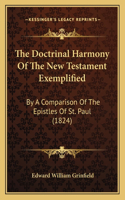 Doctrinal Harmony Of The New Testament Exemplified