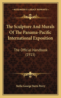 The Sculpture And Murals Of The Panama-Pacific International Exposition