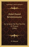 Abdul Hamid Revolutionnaire
