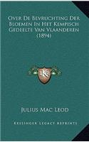 Over De Bevruchting Der Bloemen In Het Kempisch Gedeelte Van Vlaanderen (1894)