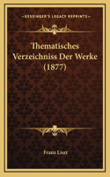 Thematisches Verzeichniss Der Werke (1877)