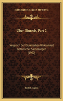 Uber Diuresis, Part 2: Vergleich Der Diuretischen Wirksamkeit Isotonischer Salzlosungen (1900)(German)