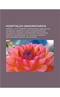 Hospitales Universitarios: Hospital La Fe, Hospital Universitario Marques de Valdecilla, Hospital Clinico Universitario de Valladolid