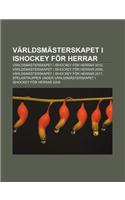 Varldsmasterskapet I Ishockey for Herrar: Varldsmasterskapet I Ishockey for Herrar 2010, Varldsmasterskapet I Ishockey for Herrar 2009