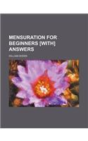 Mensuration for Beginners [With] Answers