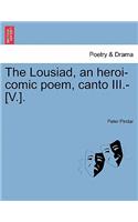 The Lousiad, an Heroi-Comic Poem, Canto III.-[V.].: (English)