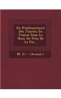 Du R�tablissement Des J�suites En France Sous Le Nom De P�res De La Foi...