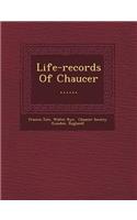 Life-records Of Chaucer ......