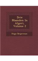 Drie Maanden in Algeri, Volume 2