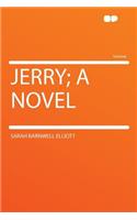 Jerry; A Novel