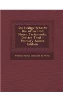 Die Heilige Schrift Des Alten Und Neuen Testaments, Dritter Theil - Primary Source Edition