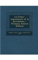 La Franc-Maconnerie Et La Revolution