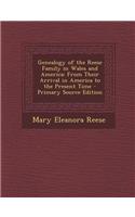 Genealogy of the Reese Family in Wales and America: From Their Arrival in America to the Present Time