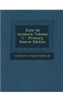 Ecole de cavalerie Volume 1