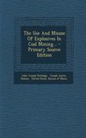 The Use and Misuse of Explosives in Coal Mining...