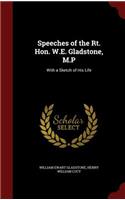 Speeches of the Rt. Hon. W.E. Gladstone, M.P