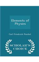 Elements of Physics - Scholar's Choice Edition