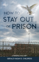 How to Stay Out of Prison: Perspective Shift