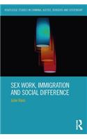 Sex Work, Immigration and Social Difference