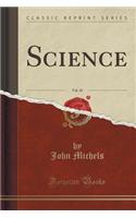 Science, Vol. 45 (Classic Reprint)