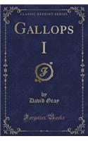 Gallops I (Classic Reprint)