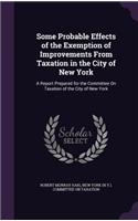 Some Probable Effects of the Exemption of Improvements From Taxation in the City of New York