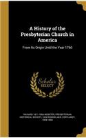 A History of the Presbyterian Church in America